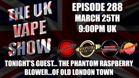 The UK Vape Show - Episode 288