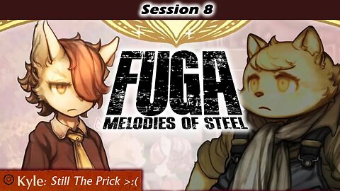 Fuga: Melodies of Steel | Fighting Cosplayers (Session 8) [Old Mic]