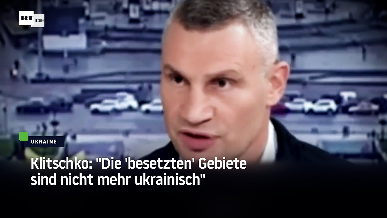 Klitschko: "Die 'besetzten' Gebiete sind nicht mehr ukrainisch"