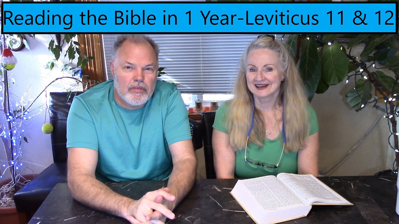 Reading the Bible in 1 Year - Leviticus Chapters 11 & 12