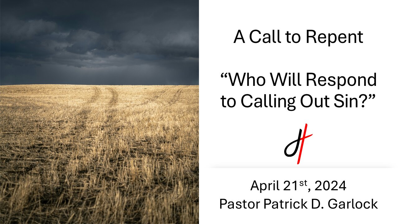 The Book of Jonah 3:1-10 - "Who Will Respond to Calling Out Sin?"