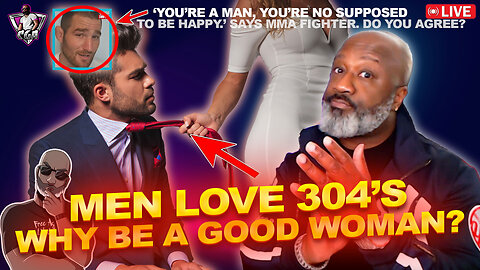 She Says That Men Are Addicted To 304's | Is Their A Benefit For Women To Be GOOD GIRLS?