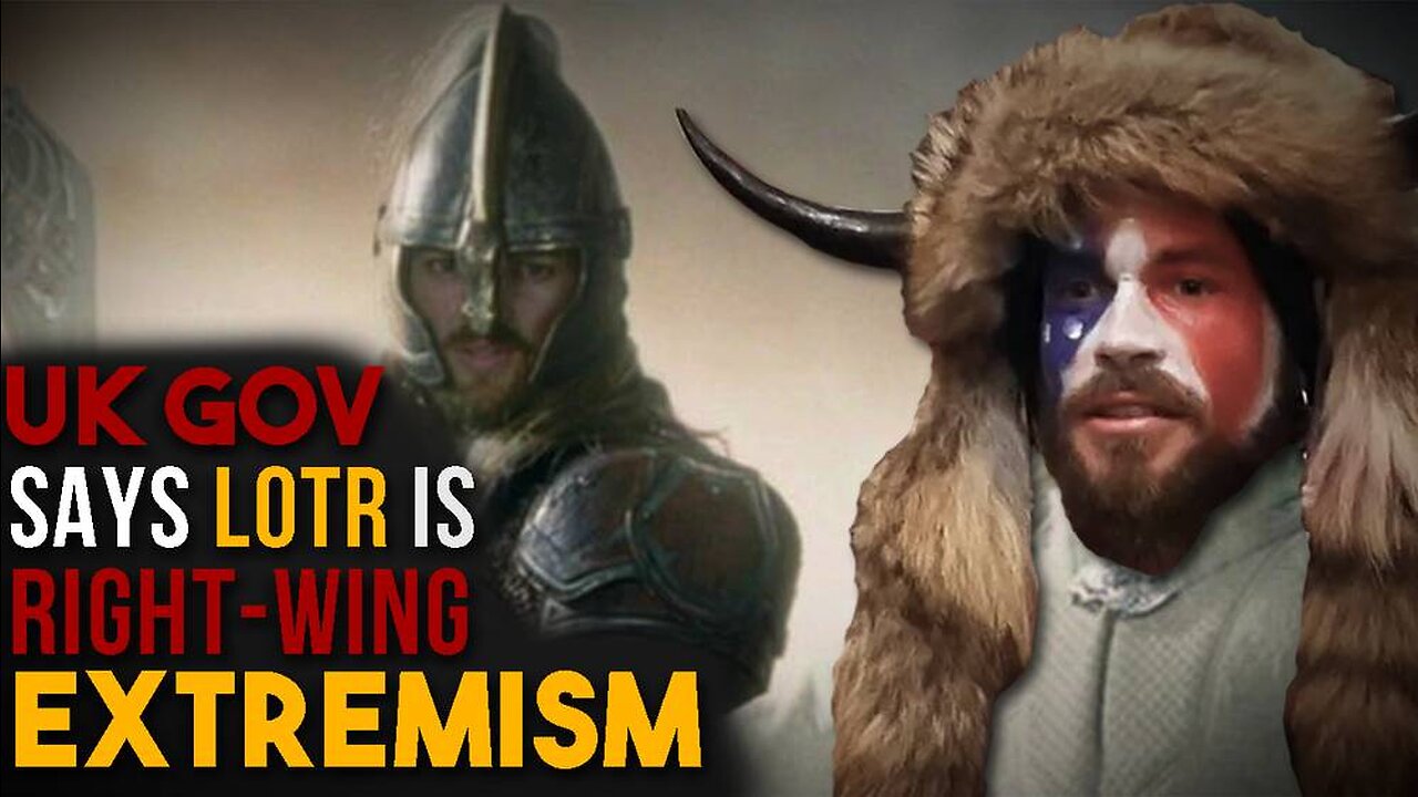 Like LORD OF THE RINGS? UK Gov Says You're A TERRORIST