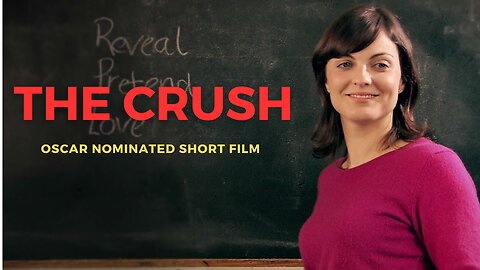 The Crush | Oscar Nominated Short Film