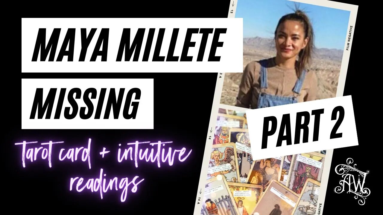 Maya Millete Missing - Part 2 Psychic Reading