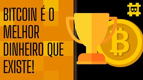 As qualidades do bitcoin como dinheiro - [CORTE]