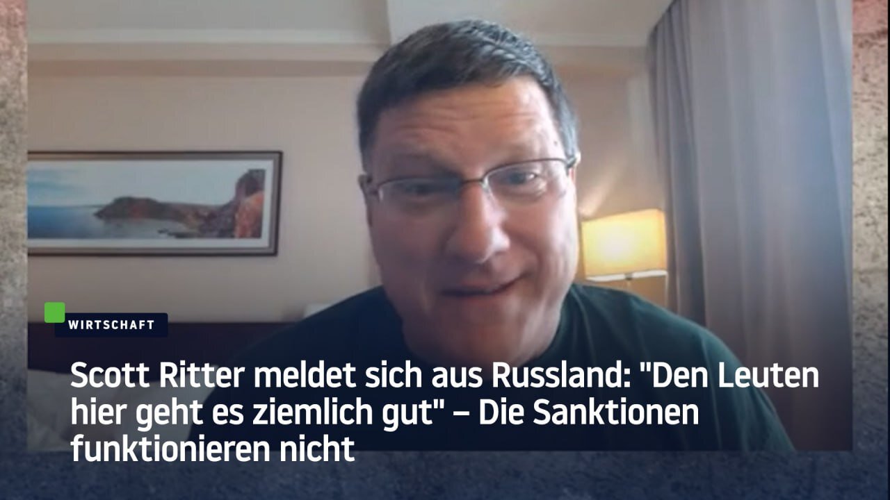 Scott Ritter in Russland: "Den Leuten hier geht es ziemlich gut" – Sanktionen funktionieren nicht