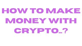how to make money with crypto...