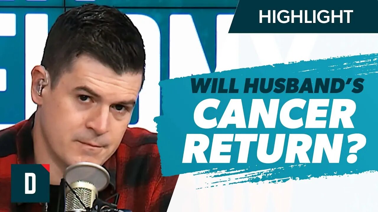 I’m Terrified My Husband’s Cancer Will Return