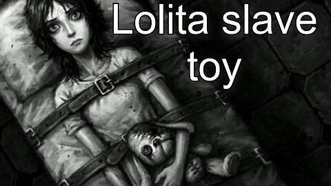 The most evil creepypasta on the Deep Web "Lolita Slave toy"