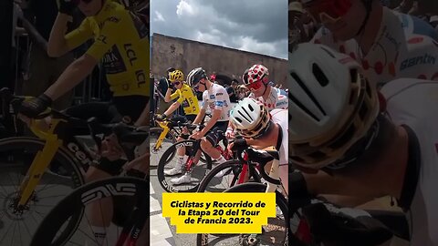 Ciclistas y recorrido de la Etapa 20 del Tour de Francia 2023.