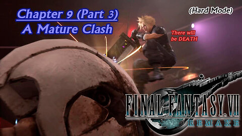 Final Fantasy VII Remake (PS5) | Hard Mode - Chapter 9 (Part 3): A Mature Clash (Session 14) [Old Mic]