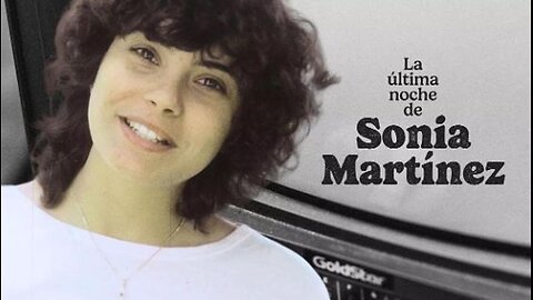 La última noche de Sonia Martínez - Documental - Biográfico