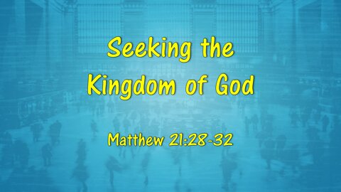 Seeking The Kingdom of God