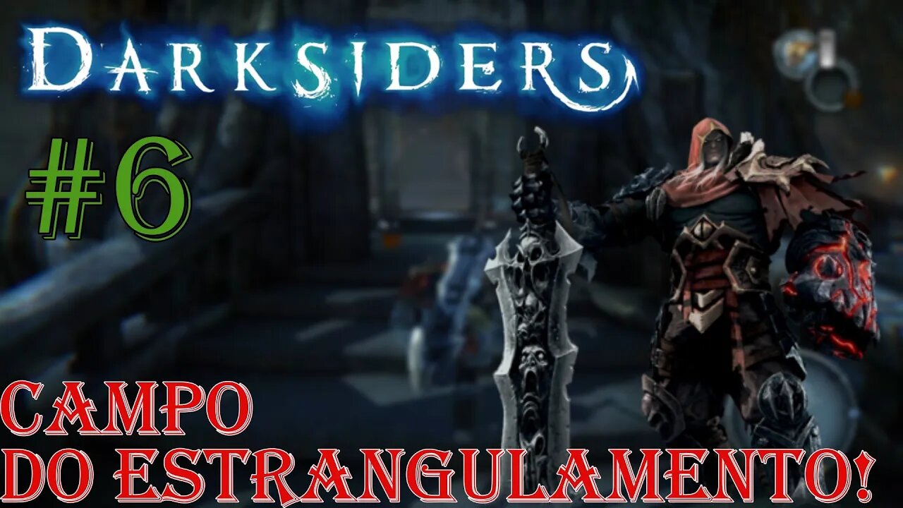 Campo do estrangulamento - Darksiders #6