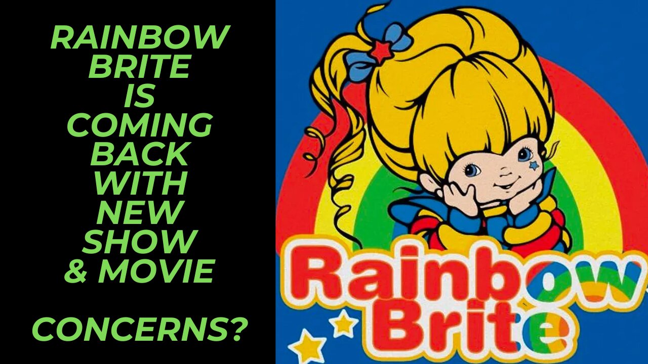 Rainbow Brite is Back with a New Show & Movie | Let Us Hope They Don't Modernize Our Nostalgia