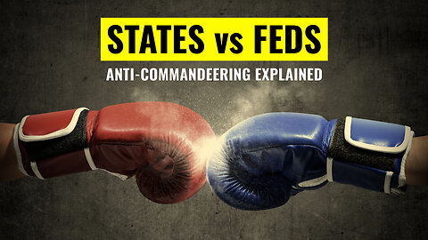 States Can Check Federal Power: Anti-Commandeering Explained