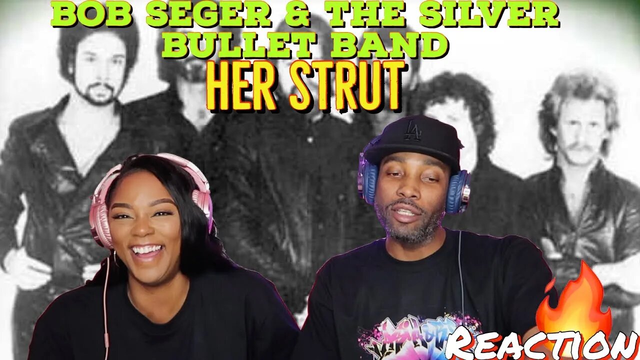 Bob Seger & The Silver Bullet Band "Her Strut" Reaction| Asia and BJ