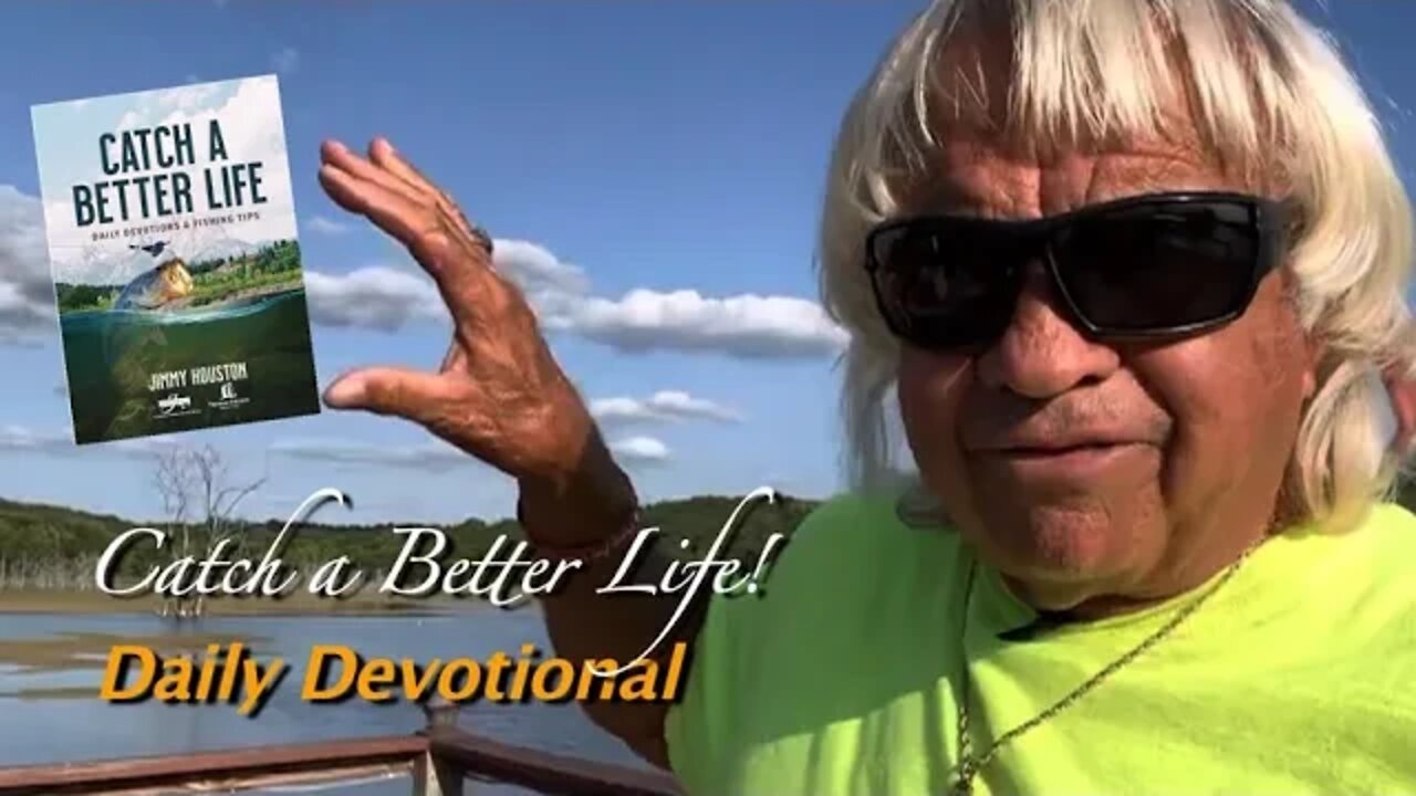 Catch a Better Life - Daily Devotional and Fishing Tip July 6th