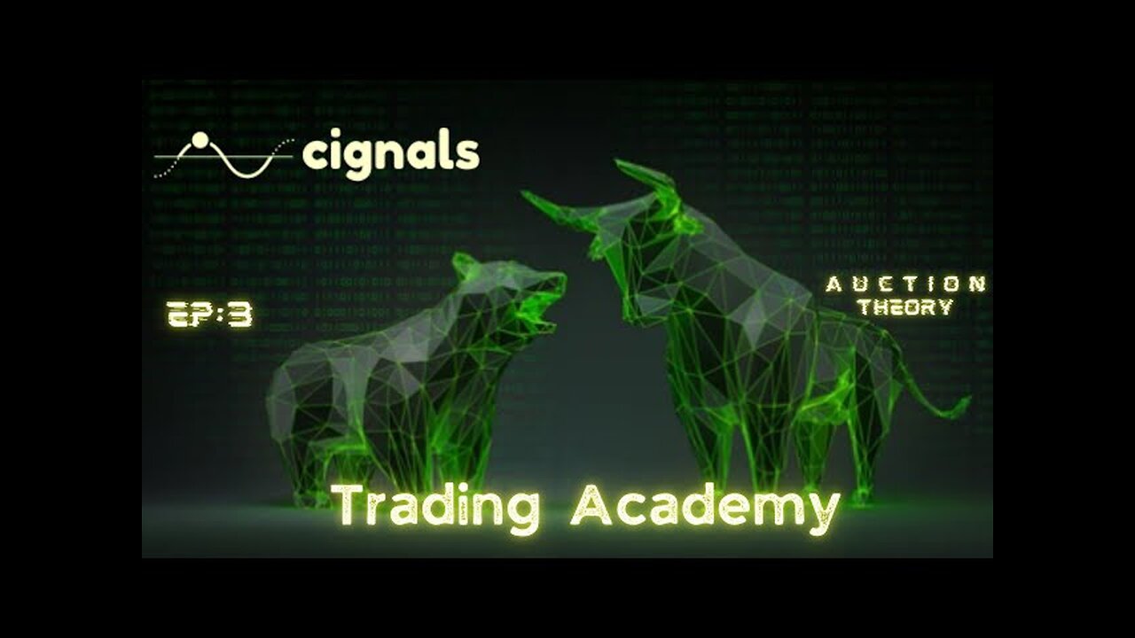 Cignals Trading Academy - Lesson 3 - Auction Theory