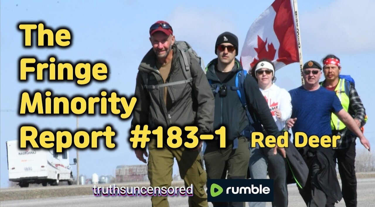 The Fringe Minority Report #183-1 National Citizens Inquiry Red Deer