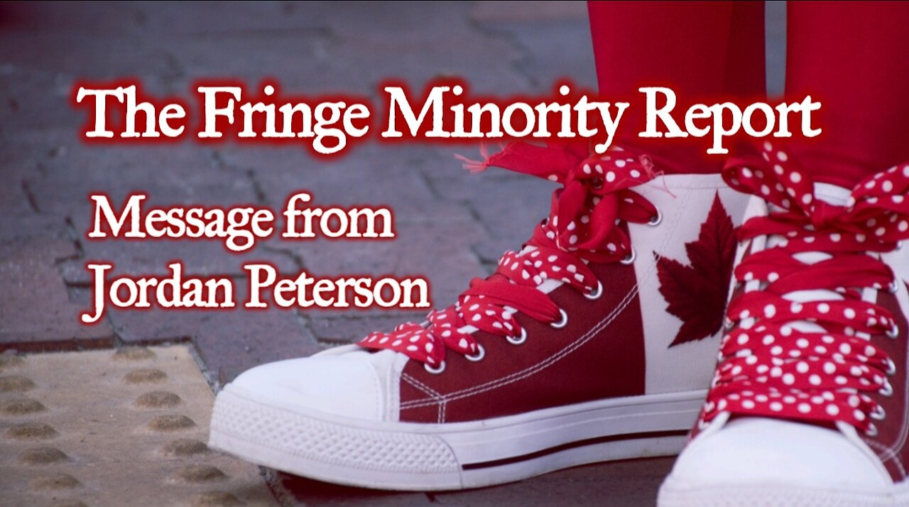 The Fringe Minority Report National Citizens Inquiry Message from Jordan Peterson