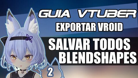 VROID Como Salvar "TODOS" BlendShapes e Atualizar