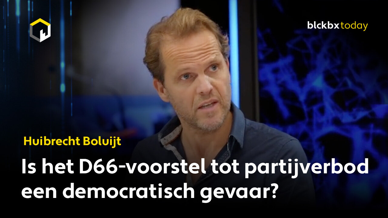 Is het D66-voorstel tot partijverbod een democratisch gevaar? - Huibrecht Boluijt