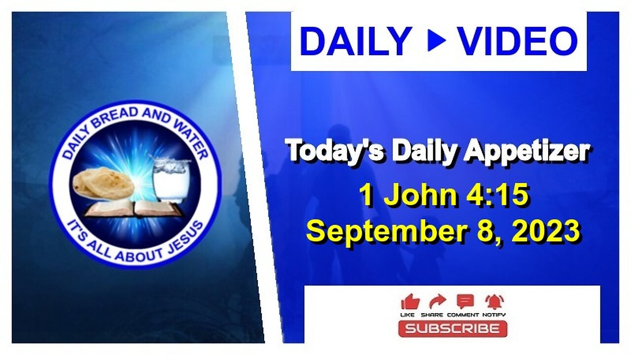 Today's Daily Appetizer (1 John 4:15)