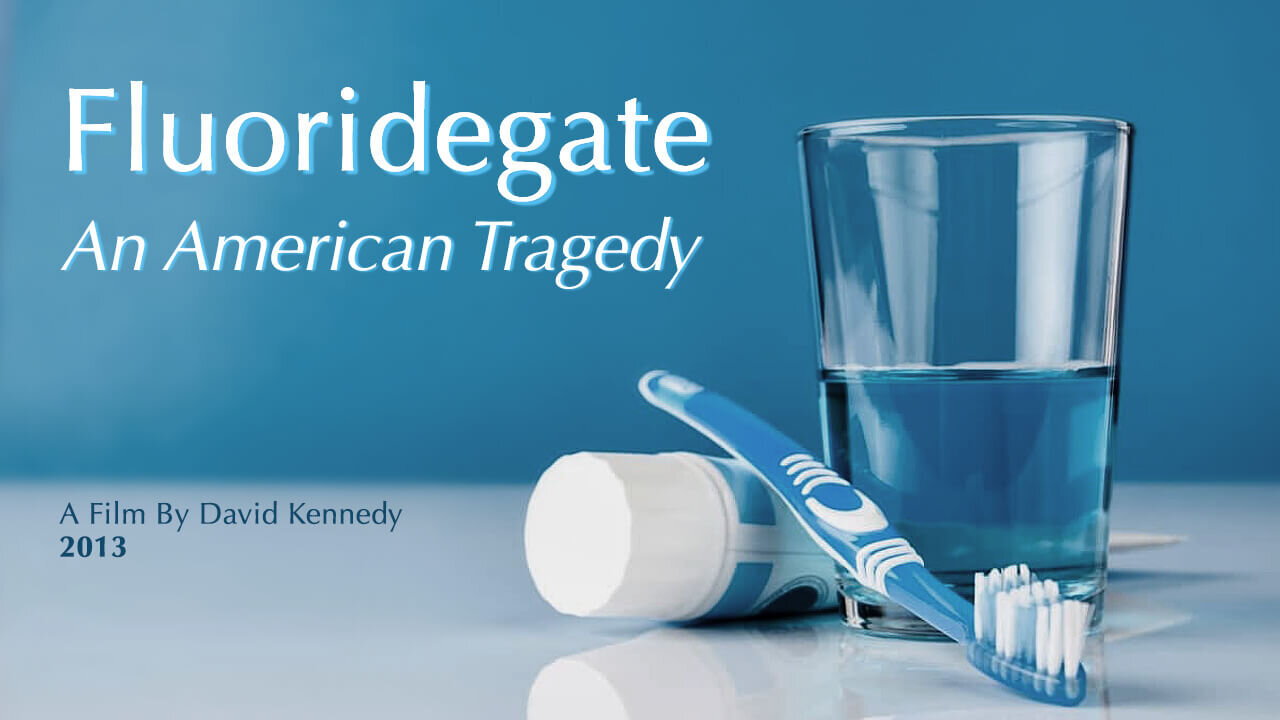 Fluoridegate: An American Tragedy (2013) - Documentary