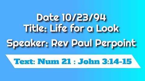 Rev Paul Pierpoint October 23 1994 Life for a Look