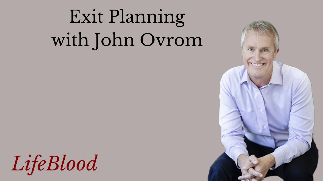 Exit Planning with John Ovrom
