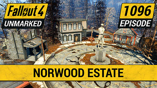 Norwood Estate | Fallout 4 Unmarked | Ep. 1096