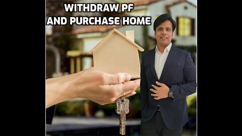 Withdraw PF for Home purchase..!!