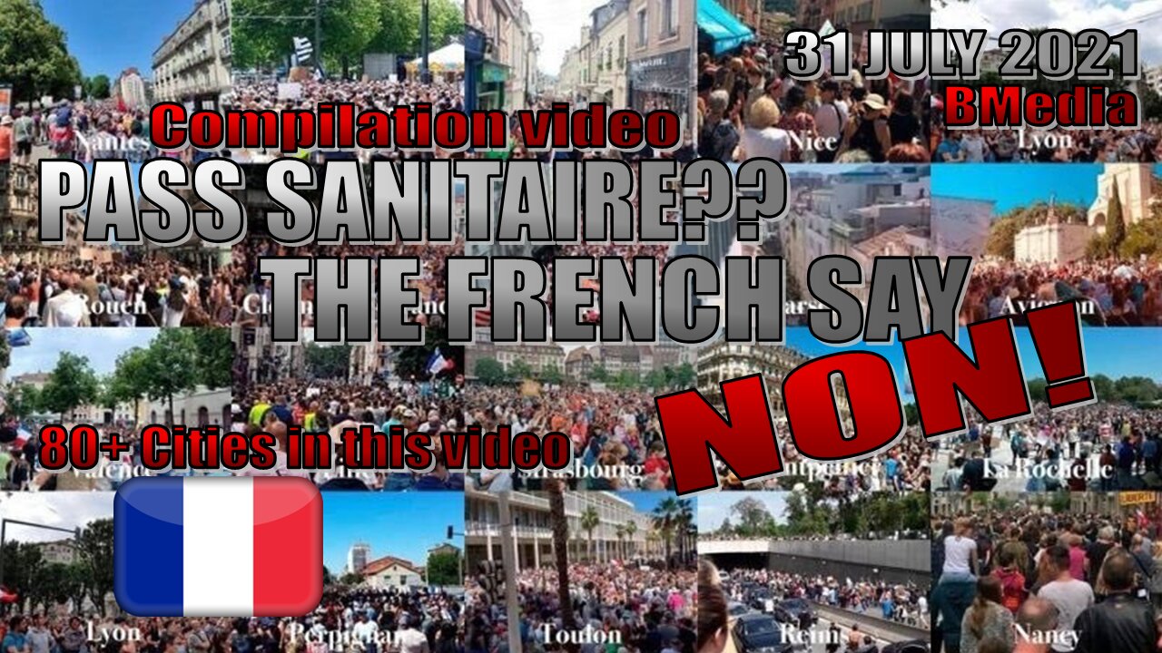 France - Compilation Demonstrations Pass Sanitaire - 80+ Cities [31 July 2021]