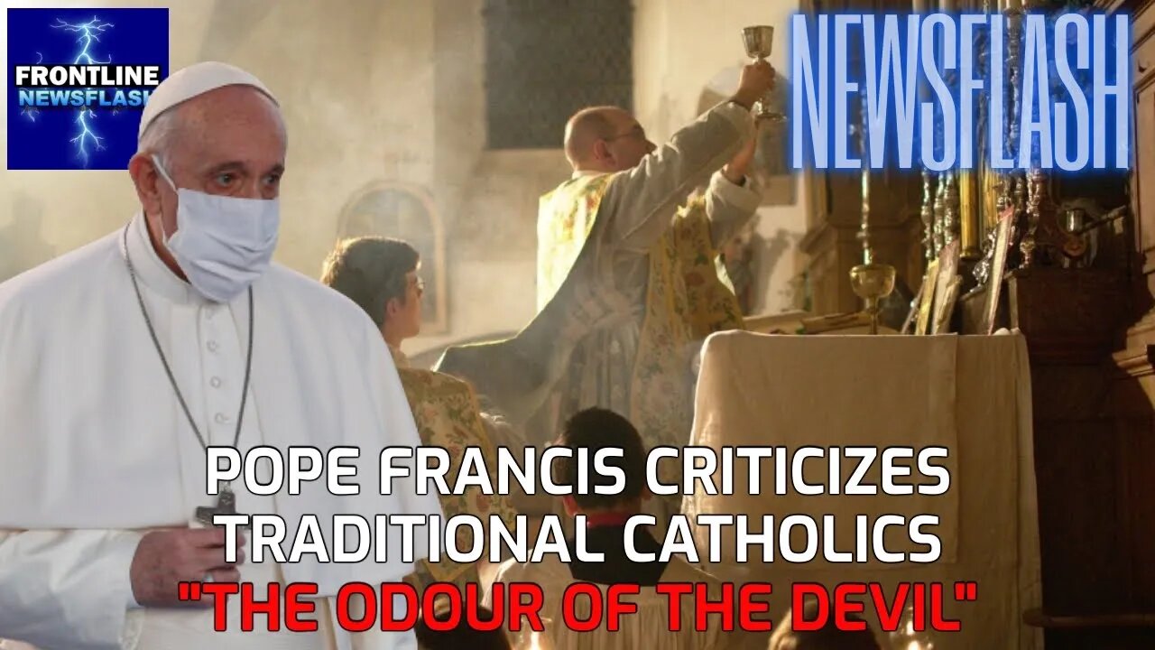 NEWSFLASH: Pope Francis on Divisions Over Liturgy - "The Odour of The Devil"!