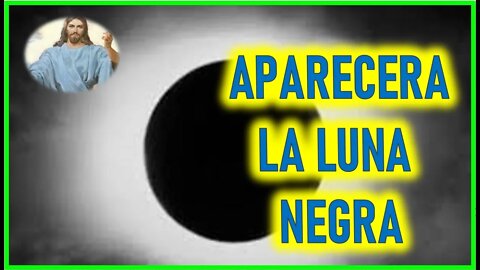 MENSAJE DE JESUCRISTO A MIRIAM CORSINI - APARECERA LA LUNA NEGRA