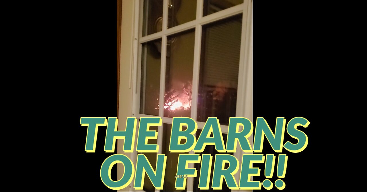 Barn is on Fire! kids record the neighbors barn on fire, FIRE!