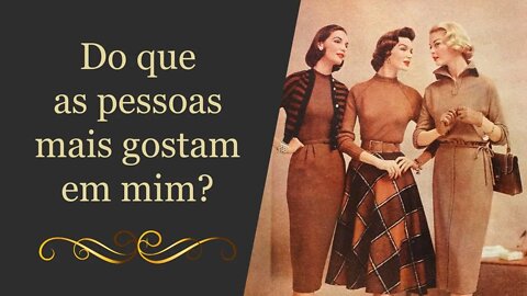 🌷 Que características as pessoas mais gostam em mim? 🤔 👀