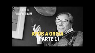 Theatrum Philosophicum − APÓS A ORGIA (parte 1)