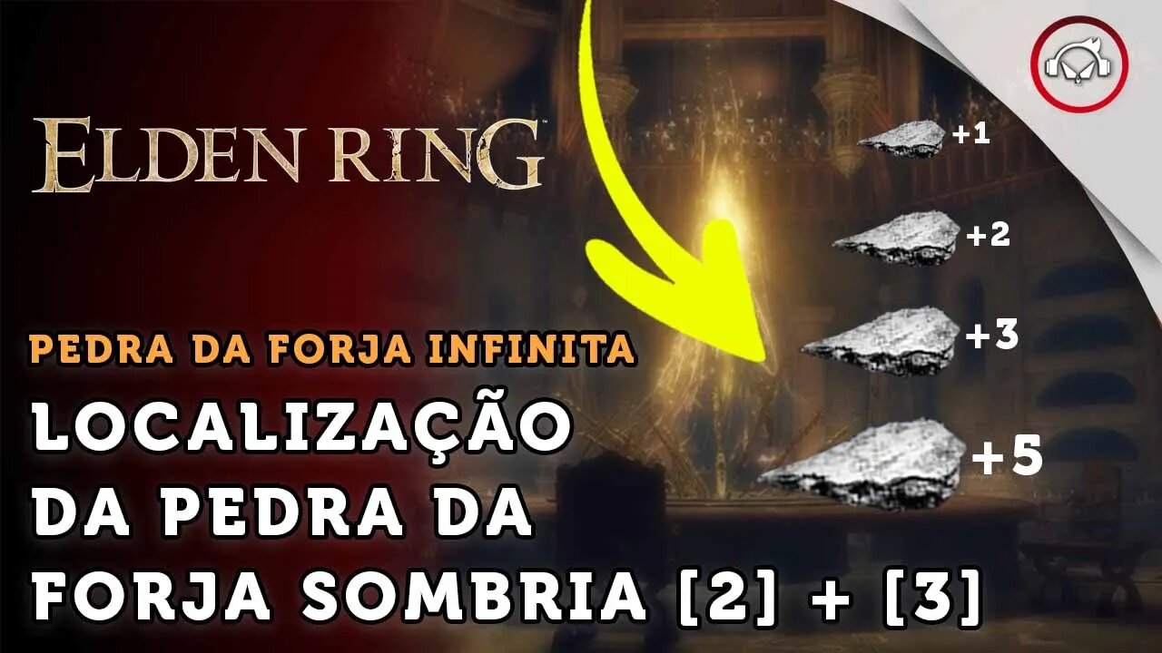 Elden Ring, Como ter Pedra da Forja infinitas mais localizaçã 2x Sombria [2] e [3] | super dica #6