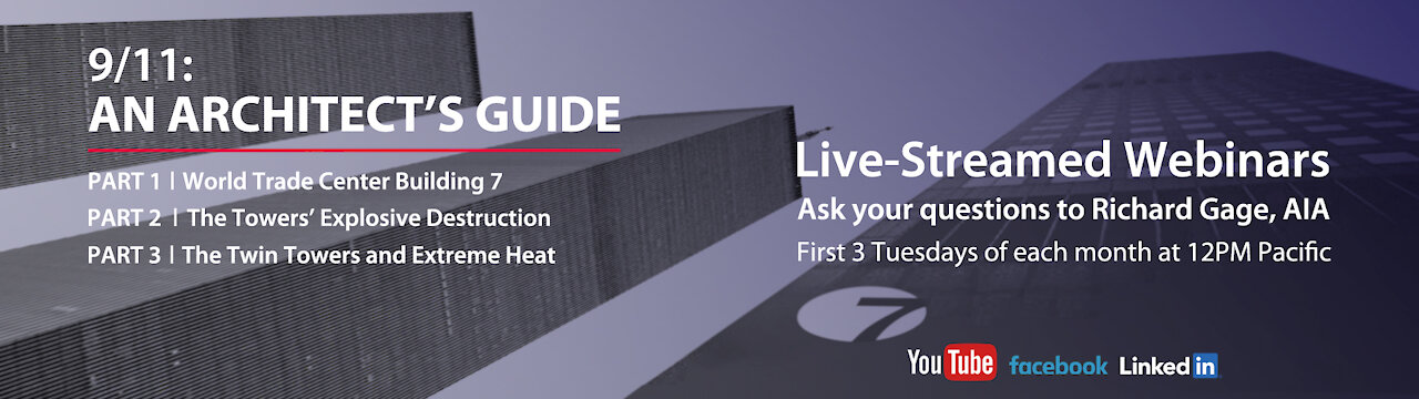 9/11: An Architect's Guide | Part 2 - The TT's Explosive Destruction (10/12/21 webinar - RGage)