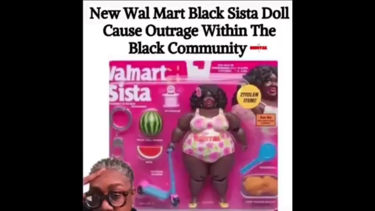 Walmart Black Sista Doll Enrages Blacks