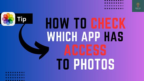 How to Check Which Apps has Photos Access - Full Guide