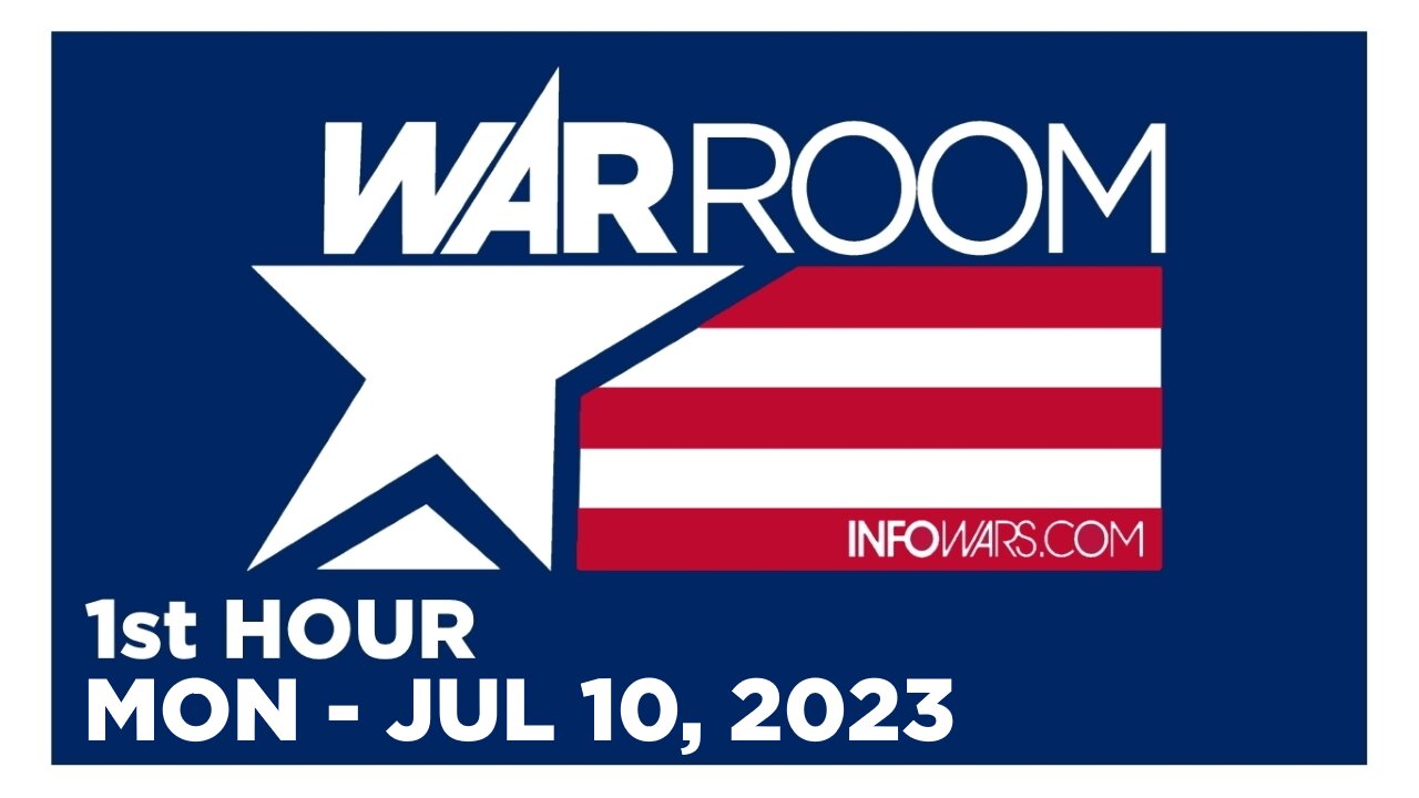 WAR ROOM [1 of 3] Monday 7/10/23 • News, Reports & Analysis • Infowars