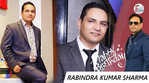 I wish you a very sweet and happy birthday, Rabindra Kumar Sharma Ji !