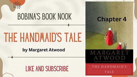 THE HANDMAID'S TALE Chapter 4 by Margaret Atwood