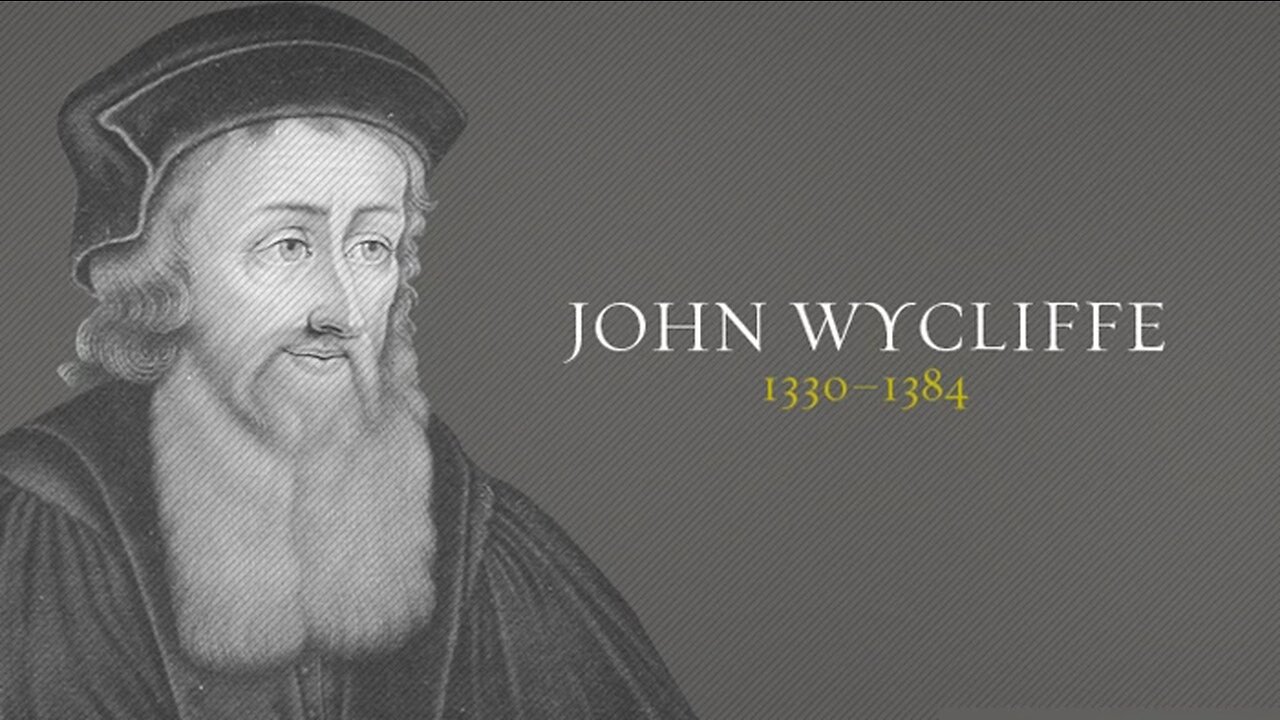 John Wycliffe and his Legacy (Time for Truth!)