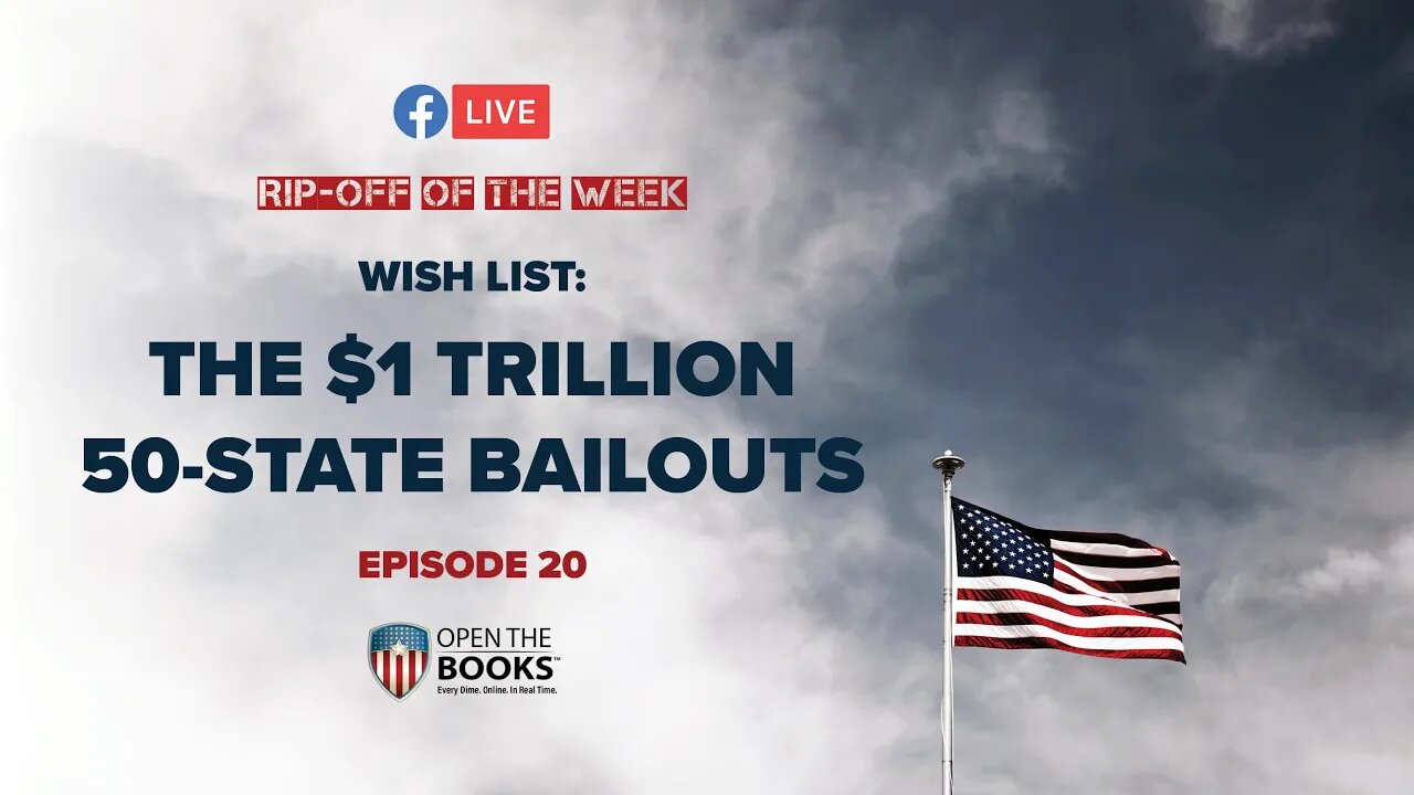 Rip-Off Of The Week (2020), Ep. 20: The $1 Trillion 50-State Bailouts