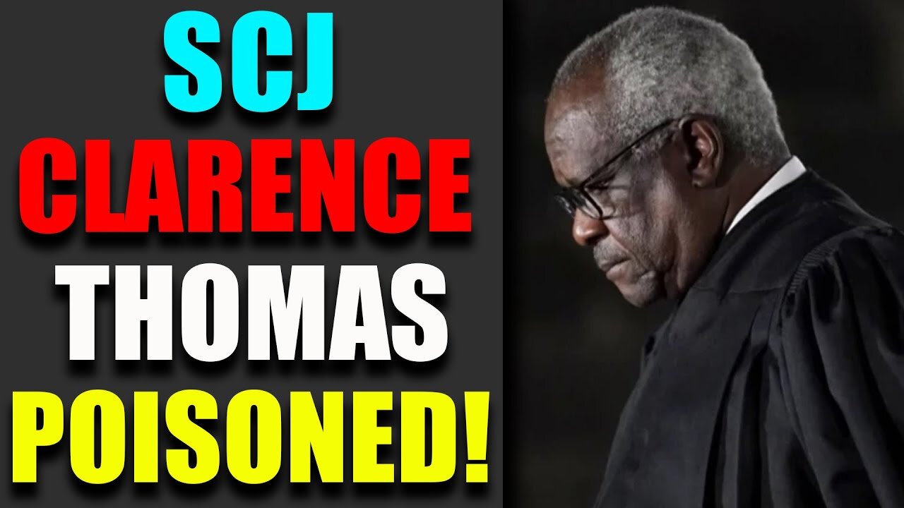 HOTTEST NEWS OF TODAY S.C.J. CLARENCE THOMAS HAS BEEN POISONED